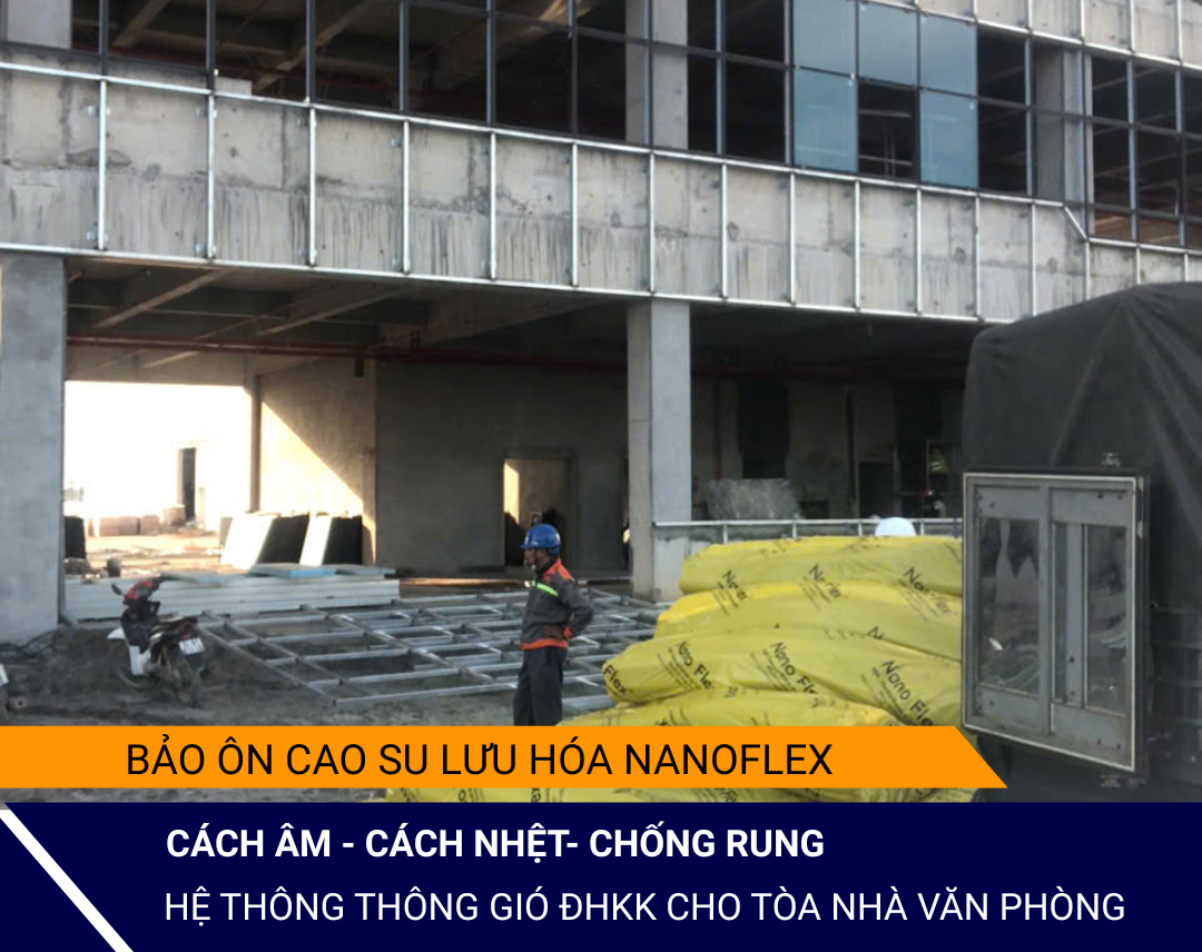 Bảo Ôn Cao Su Lưu Hóa NanoFlex Cho Hệ Thống Đường Ống Nước Tòa Nhà Văn Phòng