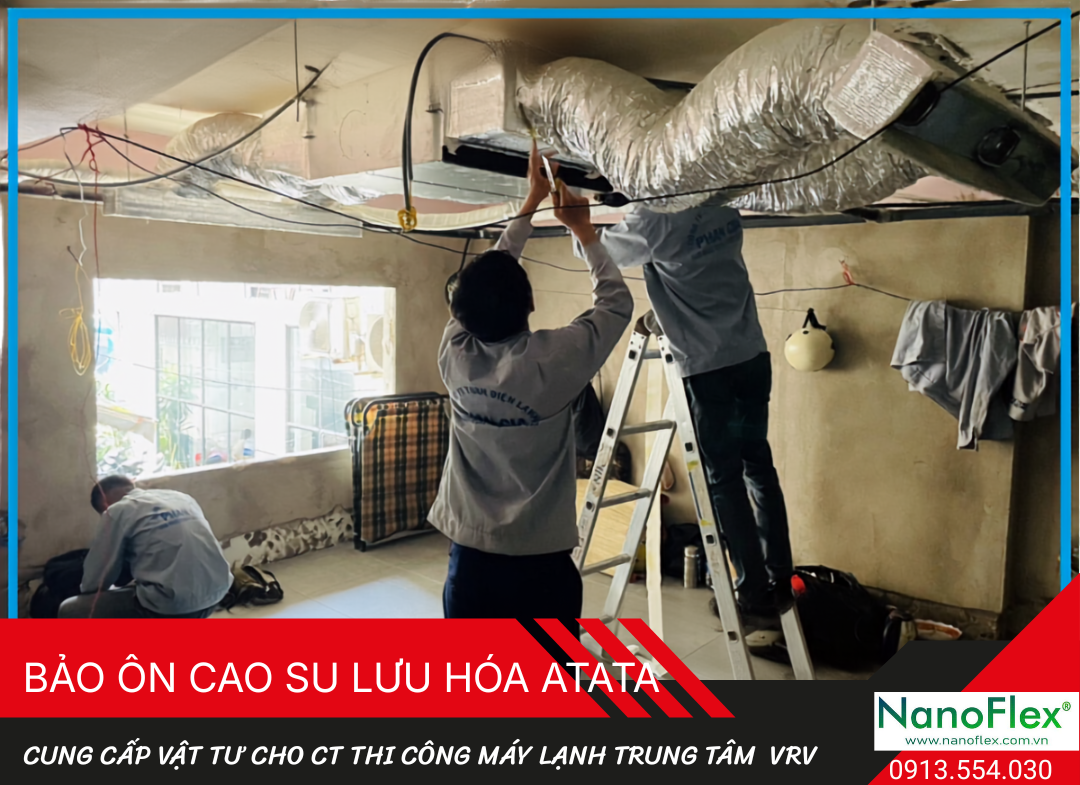 Bảo Ôn Cao Su Lưu Hóa ATATA Cho Hệ Thống Điều Hòa Trung Tâm VRV