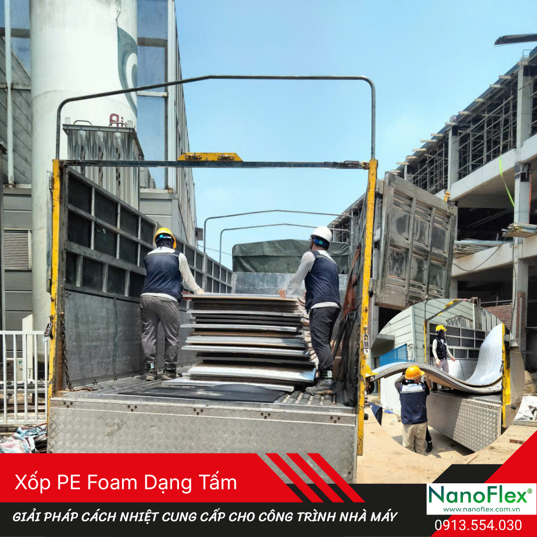 Xốp PE Foam Dạng Tấm – Giải Pháp Cách Nhiệt Cung Cấp Cho Công Trình Nhà Máy